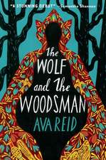 The Wolf and the Woodsman: A Novel