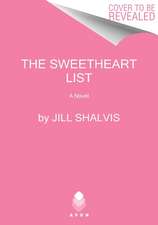 The Sweetheart List: A Novel