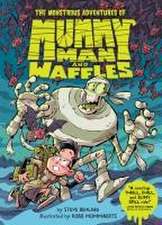 The Monstrous Adventures of Mummy Man and Waffles