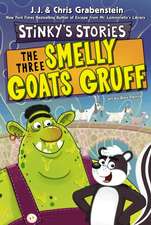 Stinky's Stories #3: The Three Smelly Goats Gruff