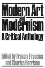 Modern Art And Modernism: A Critical Anthology