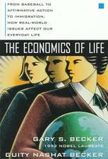 The Economics of Life: From Baseball to Affirmative Action to Immigration, How Real-World Issues Affect Our Everyday Life