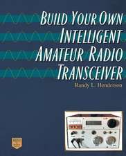 Build Your Own Intelligent Amateur Radio Transceiver