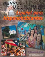 Nuevos Destinos: EspaÃ±ol para hispanohablantes (Student Edition)