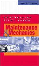 Controlling Pilot Error: Maintenance & Mechanics