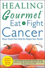 Healing Gourmet Eat to Fight Cancer