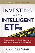 Investing with Intelligent ETFs: Strategies for Profiting from the New Breed of Securities