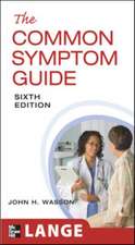 The Common Symptom Guide, Sixth Edition