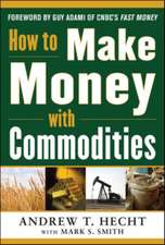 How to Make Money with Commodities