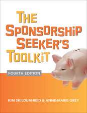 The Sponsorship Seeker's Toolkit, Fourth Edition