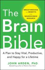 The Brain Bible: How to Stay Vital, Productive, and Happy for a Lifetime