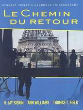 Le Chemin Du Retour: Student Viewer's Handbook