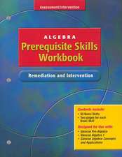 Algebra Prerequisite Skills Workbook: Remediation and Intervention