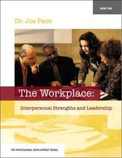 Professional Development Series Book 2 the Workplace: Interpersonal Strengths and Leadership