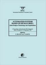 Automated Systems Based on Human Skill (Joint Design of Technology and Organisation)