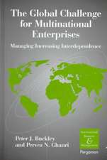 The Global Challenge for Multinational Enterprises: Managing Increasing Interdependence