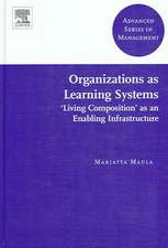 Organizations as Learning Systems: Living Composition as an Enabling Infrastructure