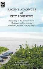 Recent Advances in City Logistics – Proceedings of the 4th International Conference on City Logistics