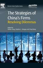 The Strategies of China’s Firms: Resolving Dilemmas