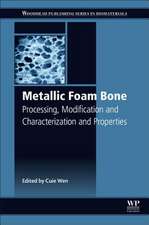 Metallic Foam Bone: Processing, Modification and Characterization and Properties