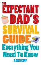 Kemp, R: Expectant Dad's Survival Guide