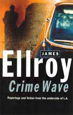 Ellroy, J: Crime Wave