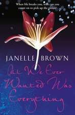 Brown, J: All We Ever Wanted Was Everything