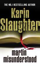 Slaughter, K: Martin Misunderstood