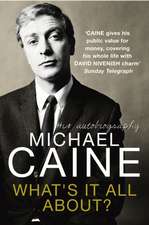 Caine, M: What's It All About?