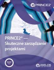 AXELOS: PRINCE2 - skuteczne zarzadzanie projektami [Polish p