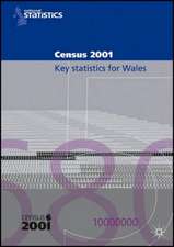 2001 Census Key Statistics (Wales): Key Statistics For Local Authorities in Wales.