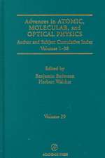 Advances In Atomic, Molecular, and Optical Physics: Subject and Author Cumulative Index Volumes 1-38