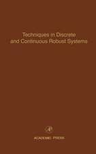 Techniques in Discrete and Continuous Robust Systems: Advances in Theory and Applications