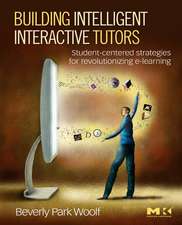 Building Intelligent Interactive Tutors: Student-centered Strategies for Revolutionizing E-learning