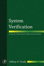 System Verification: Proving the Design Solution Satisfies the Requirements