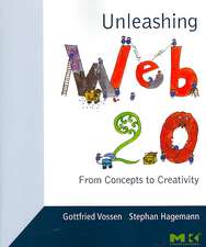 Unleashing Web 2.0: From Concepts to Creativity