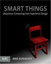 Smart Things: Ubiquitous Computing User Experience Design