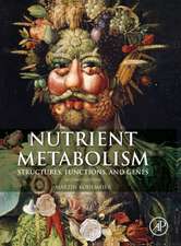 Nutrient Metabolism: Structures, Functions, and Genes