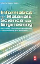 Informatics for Materials Science and Engineering: Data-driven Discovery for Accelerated Experimentation and Application