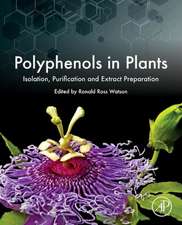 Polyphenols in Plants: Isolation, Purification and Extract Preparation