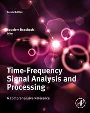 Time-Frequency Signal Analysis and Processing: A Comprehensive Reference