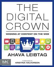 The Digital Crown: Winning at Content on the Web