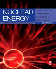 Nuclear Energy: An Introduction to the Concepts, Systems, and Applications of Nuclear Processes