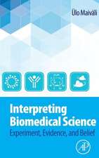 Interpreting Biomedical Science: Experiment, Evidence, and Belief