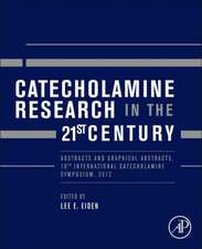 Catecholamine Research in the 21st Century: Abstracts and Graphical Abstracts, 10th International Catecholamine Symposium, 2012