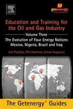 Education and Training for the Oil and Gas Industry: The Evolution of Four Energy Nations: Mexico, Nigeria, Brazil, and Iraq