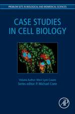 Case Studies in Cell Biology