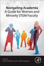 Navigating Academia: A Guide for Women and Minority STEM Faculty