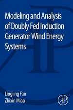 Modeling and Analysis of Doubly Fed Induction Generator Wind Energy Systems