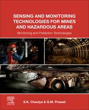 Sensing and Monitoring Technologies for Mines and Hazardous Areas: Monitoring and Prediction Technologies